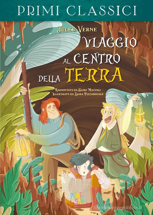 Primi Classici – Viaggio al centro della terra